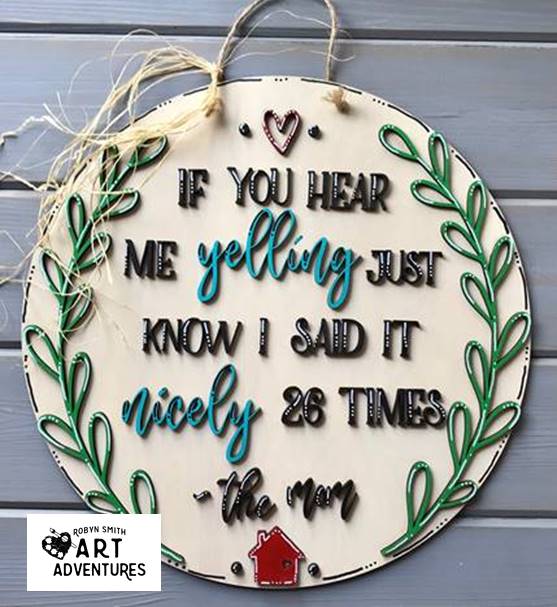 Adult DIY Art Kit - If You Hear Me Yelling - 3D Round Door Hanger, 16"