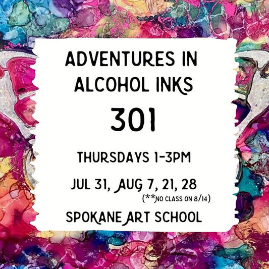 Jul 31 - Aug 7-28, 2025 - Adventures in Alcohol Ink - 301