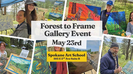 May 23, 2026 - Forest to Frame Gallery Night @ Spokane Art School