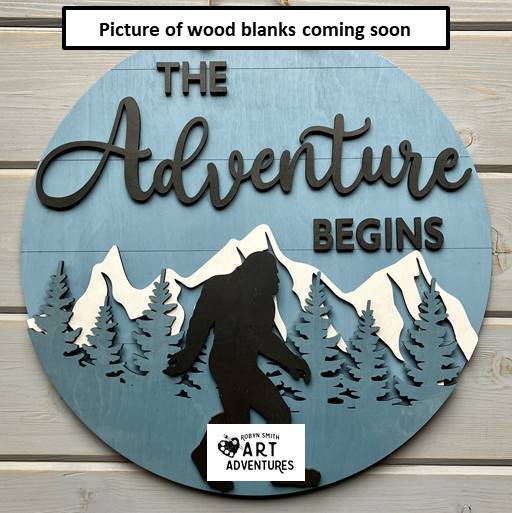 Wood Blanks Only - The Adventure Begins - Sasquatch - 3D Door Hanger, 16"