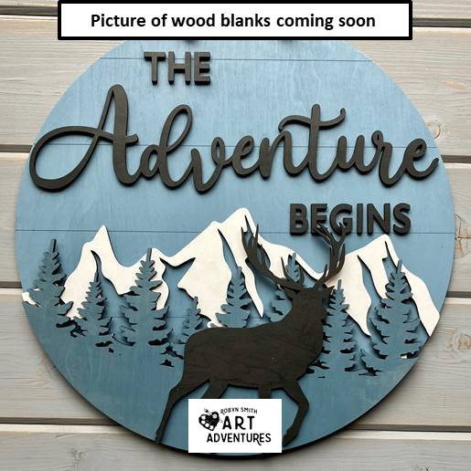 Wood Blanks Only - The Adventure Begins - Elk- 3D Door Hanger, 16"